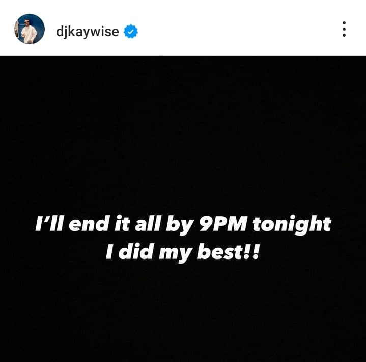 DJ Kaywise threatens to end it all tonight