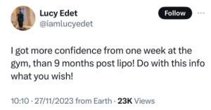 I got more confidence frome ONE WEEK at the GYM than 9 months POST LIPO - BBN star, Lucy Edet

