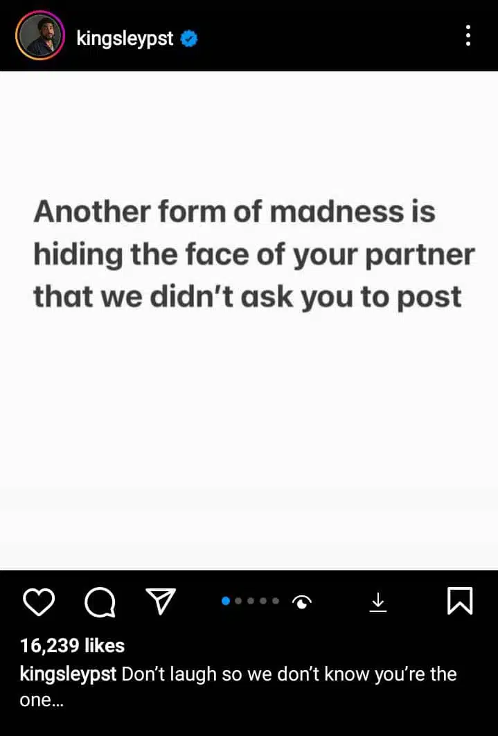 Kingsley Okonkwo speaks about those hiding their partners' faces 