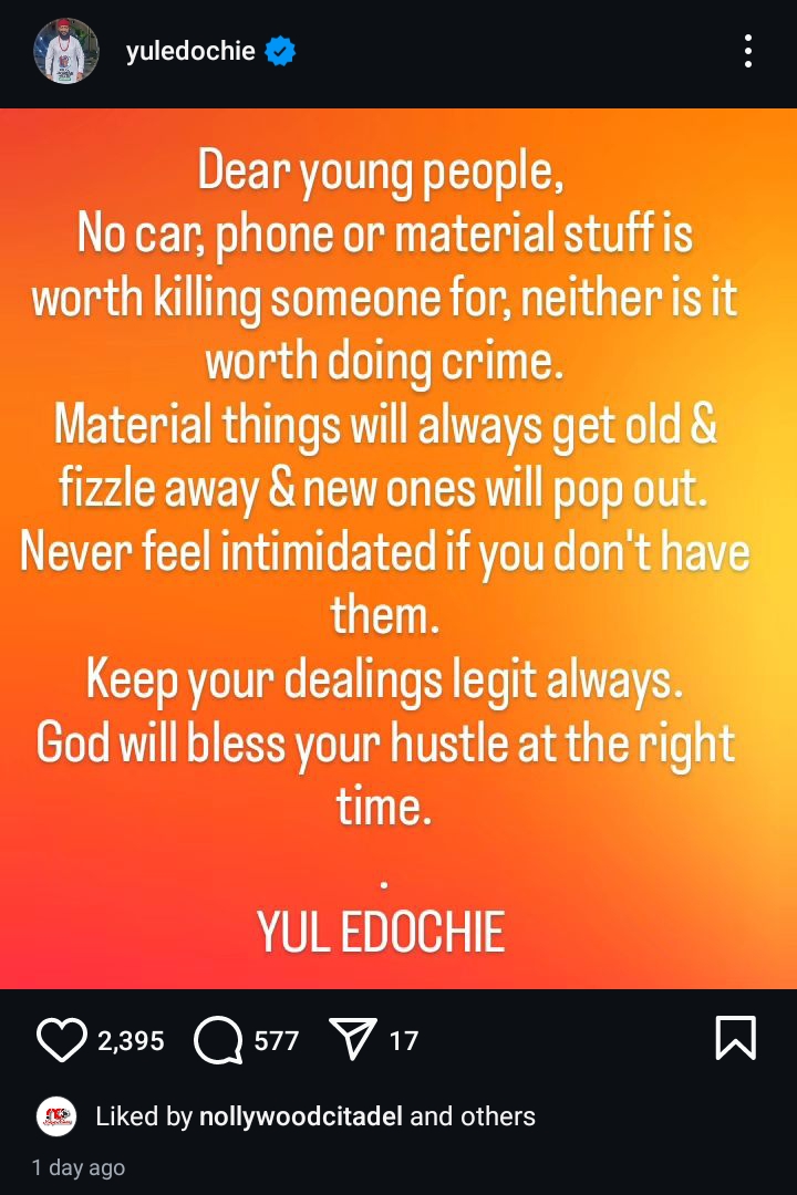 Yul Edochie advices youths to stay legit and not chase vanity