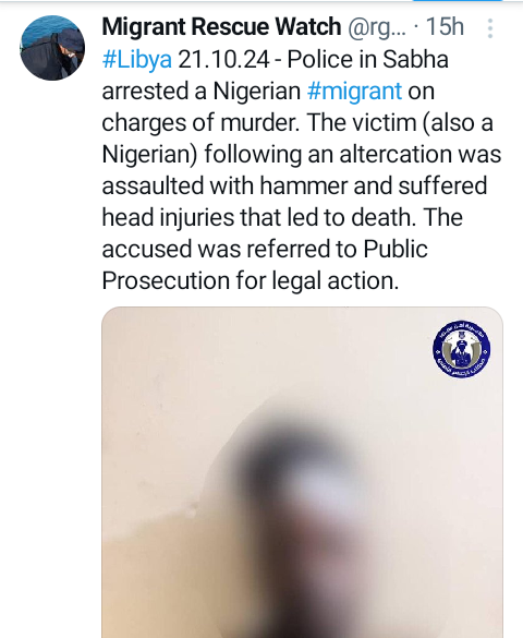 Nigerian migrant arrested for m3rdering fellow Nigerian in Libya