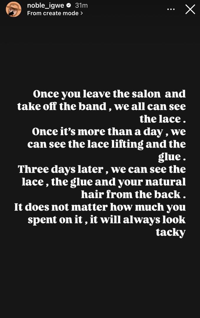 Noble Igwe slams Frontal Hairpieces, labels them "Tacky" and "Untidy"