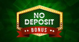 All You Need To Know About No-Deposit Bonuses In 2025